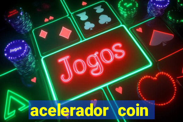 acelerador coin master 2024